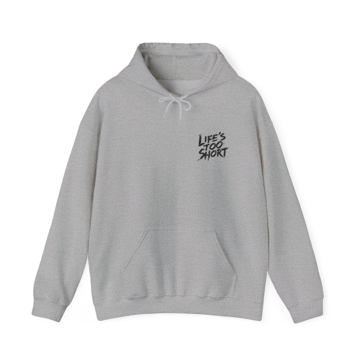 Life’s short Hoodie