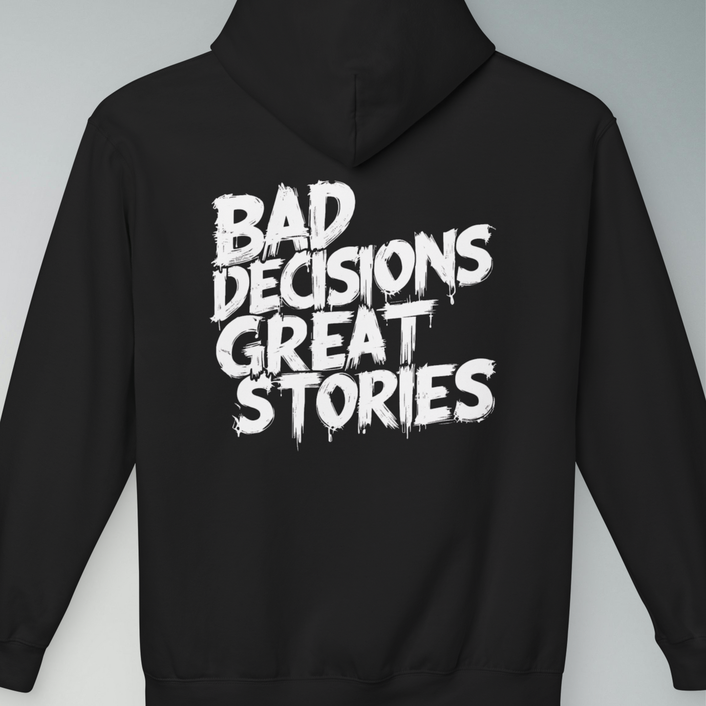 Bad Decisions Hoodie